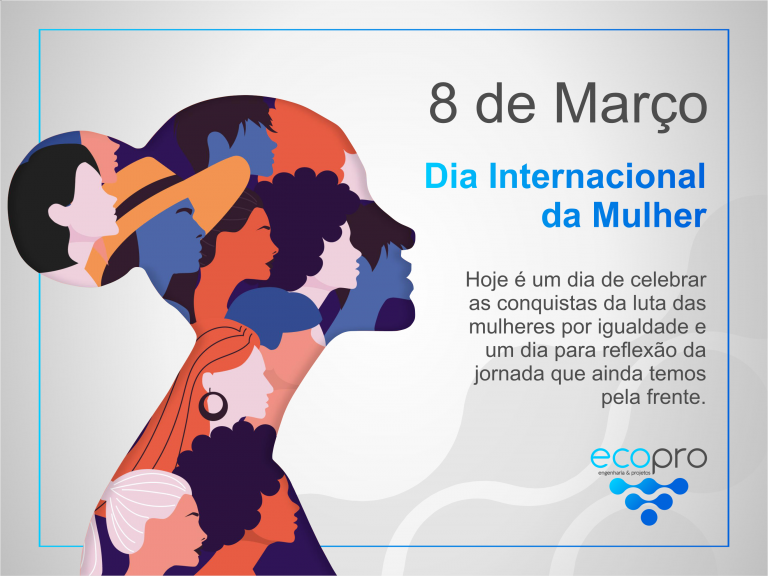 8 de Março Dia Internacional da Mulher