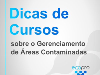 Dicas de Cursos sobre Gerenciamento de Áreas Contaminadas